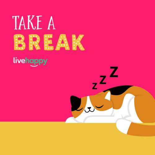 Take a Break Live Happy